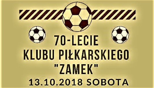 70-lecie klubu piłkarskiego ZAMEK – zaproszenie